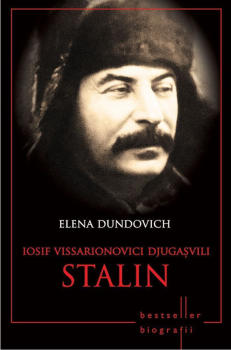 Iosif Vissarionovici Djugasvili Stalin Bestseller Biografii - coperta
