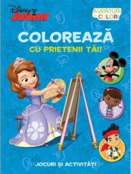 Disney Coloreaza cu prietenii tai Aventuri in culori - coperta