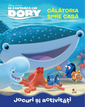 Disney In cautarea lui Dory Calatoria spre casa Jocuri si activitati - coperta