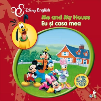 Disney English Eu si casa mea Me and my House My First Words in English - coperta