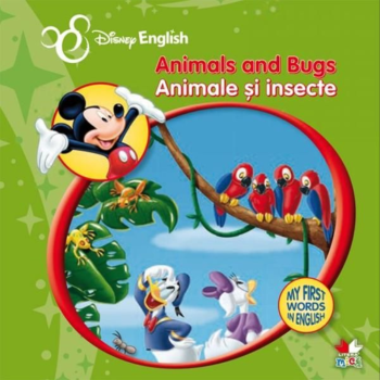 Disney English Animale si insecte Animals and Bugs My First Words in English - coperta