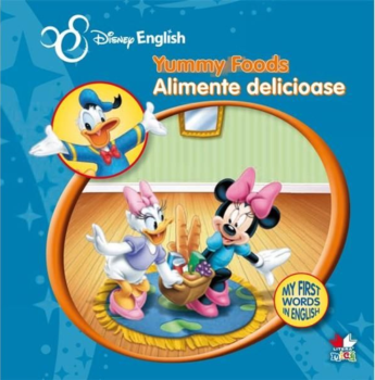 Disney English Alimente delicioase Yummy Foods My First Words in English - coperta