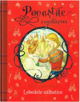 Lebedele salbatice Povestile copilariei - coperta