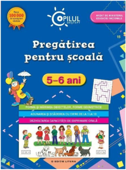 Copilul destept Pregatirea pentru scoala 5 6 ani - coperta