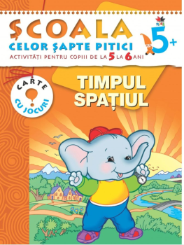 Timpul Spatiul Scoala celor sapte pitici 5  - coperta