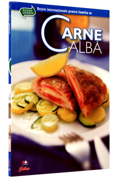 Secrete de bucatarie Carne alba Vol 1 - coperta