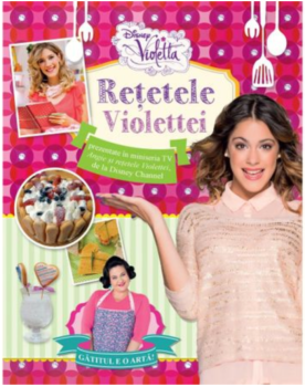 Disney Violetta Retetele Violettei - coperta