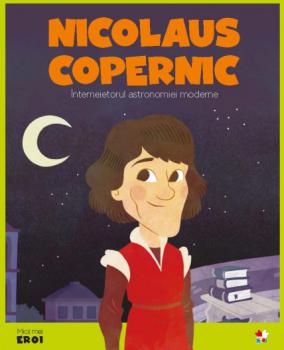Volumul 56 MICII EROI Nicolaus Copernic - coperta