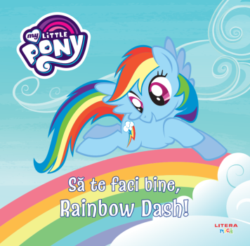 My Little Pony Sa te faci bine Rainbow Dash  - coperta