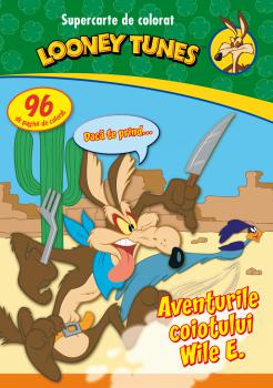 Looney Tunes Aventurile coiotului Wile E Supercarte de colorat - coperta