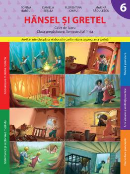 Hansel si Gretel Caiet de lucru Clasa pregatitoare Semestrul II - coperta