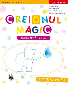 Creionul Magic Caiet de activitati Grupa mica 3 4 ani - coperta