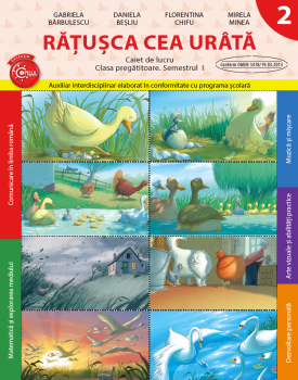 Caiet de lucru Clasa pregatitoare Ratusca cea urata Semestrul I reeditare - coperta
