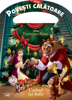 Disney Frumoasa si Bestia Cadoul lui Belle Povesti calatoare - coperta
