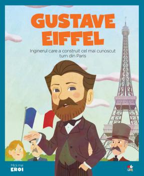 Volumul 65 MICII EROI Gustave Eiffel - coperta