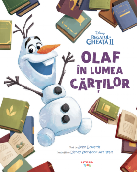 Disney Regatul de Gheata II Olaf in lumea cartilor - coperta