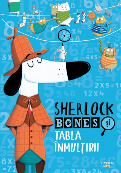 Sherlock Bones si Tabla Inmultirii - coperta