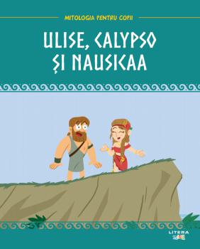 Volumul 29 Mitologia Ulise Calypso si Nausicaa - coperta