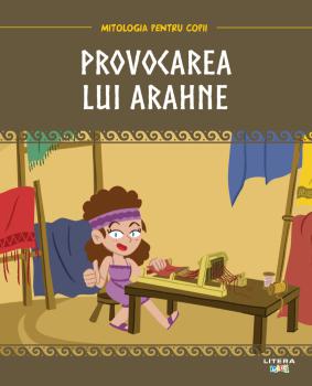 Volumul 30 Mitologia Provocarea lui Arahne - coperta