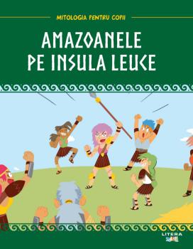 Volumul 40 Mitologia Amazoanele pe Insula Leuce - coperta