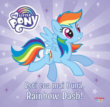 My Little Pony Esti cea mai buna Rainbow Dash  - coperta