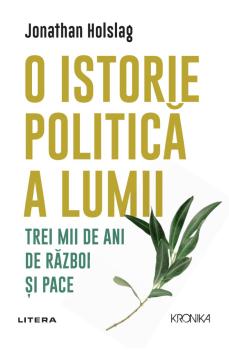 O istorie politica a lumii Trei mii de ani de razboi si pace - coperta