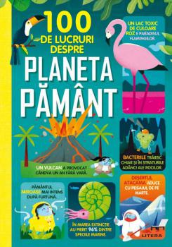100 de lucruri despre planeta Pamant - coperta