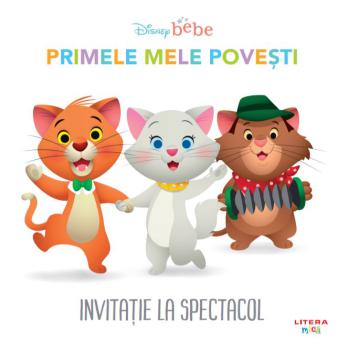 Disney Bebe Primele mele povesti Invitatie la spectacol - coperta