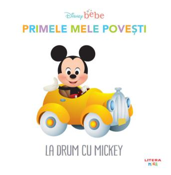 Disney Bebe Primele mele povesti La drum cu Mickey - coperta
