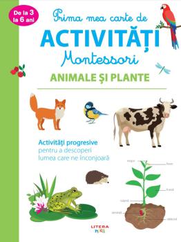 Prima mea carte de activitati Montessori Animale si plante - coperta