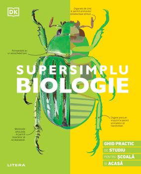 Supersimplu Biologie Ghid practic de studiu pentru scoala si acasa - coperta