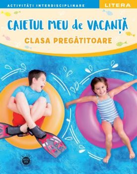 Caietul meu de vacanta Clasa pregatitoare - coperta