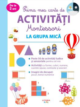 Prima mea carte de activitati Montessori La grupa mica - coperta