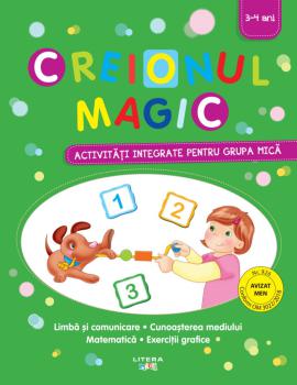 Creionul magic Activitati integrate pentru grupa mica - coperta