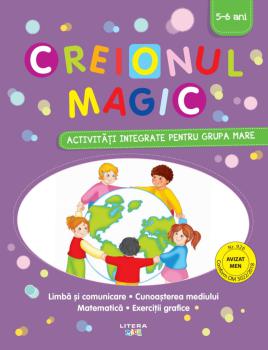 Creionul magic Activitati integrate pentru grupa mare - coperta
