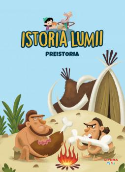 Volumul 1 Istoria lumii Preistoria - coperta