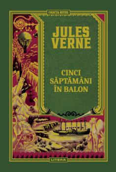 Volumul 4 Jules Verne Cinci saptamani in balon - coperta