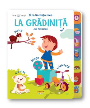 O zi din viata mea La gradinita Bebe invata - coperta
