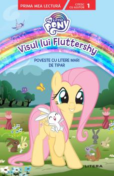 My Little Pony Visul lui Fluttershy Poveste cu litere mari de tipar Nivelul 1  - coperta