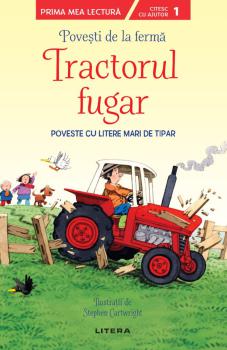 Povesti de la ferma Tractorul fugar Citesc cu ajutor Nivelul 1  - coperta