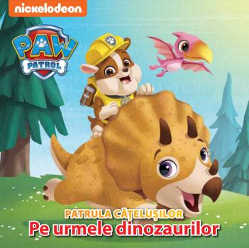 Patrula Catelusilor Pe urmele dinozaurilor - coperta
