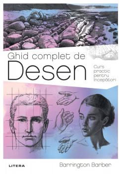 Ghid complet de Desen Curs practic pentru incepatori - coperta