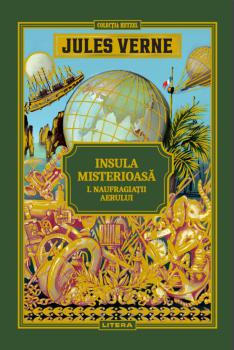 Volumul 8 Jules Verne Insula misterioasa I Naufragiatii aerului - coperta