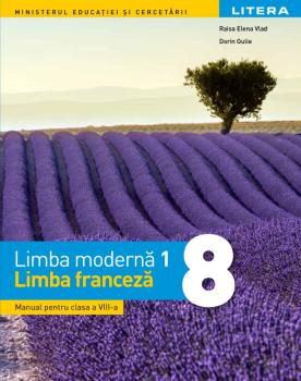 Limba moderna 1 Limba franceza Manual Clasa a VIII a - coperta