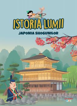 Volumul 30 Istoria lumii Japonia shogunilor - coperta
