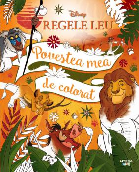 Disney Regele Leu Povestea mea de colorat - coperta