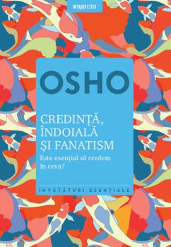 Osho Credinta indoiala si fanatism - coperta