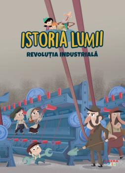 Volumul 36 Istoria lumii Revolutia Industriala - coperta