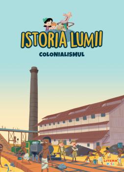 Volumul 38 Istoria lumii Colonialismul - coperta