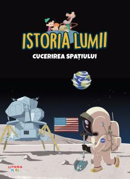Volumul 45 Istoria lumii Cucerirea spatiului - coperta